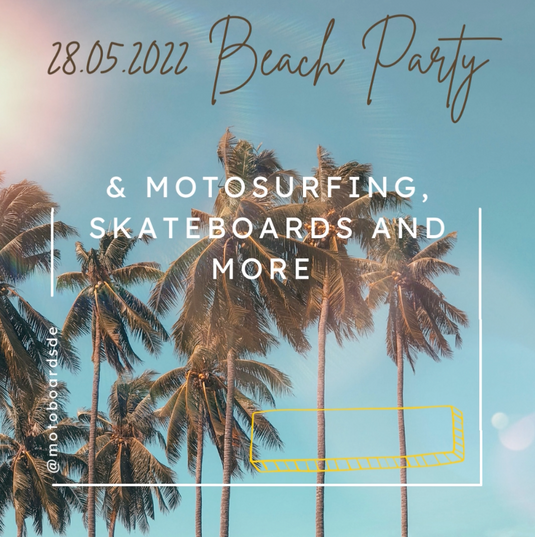 MotoBoards Beach Party am 28.05.2022